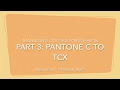 Part 3 Managing color for fashion Convert Pantone C to TCX color code