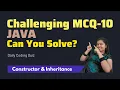 Tricky Java Coding Questions Constructors and Inheritance Must-Watch for Interviews