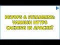 DevOps SysAdmins Varnish https caching in apache