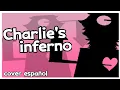 Download Lagu Charlie's Inferno Cover Español || CaldodepatasVT cover