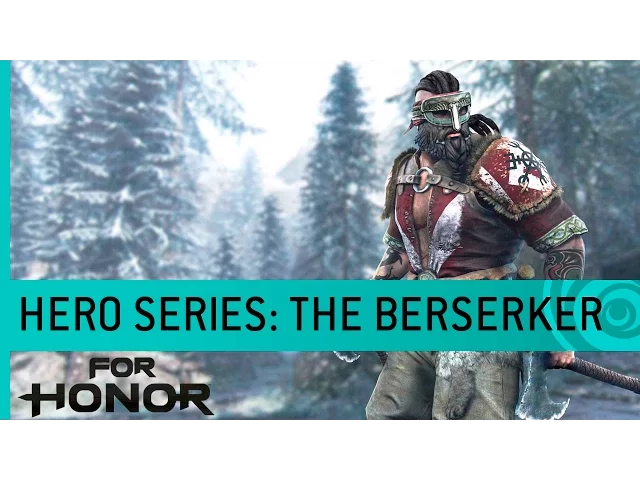 For Honor Trailer: The Berserker (Viking Gameplay) - Hero Series #5 [NA]