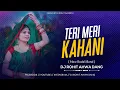Teri Meri Kahani  - New Rodali Band dielogue_ Dj Rohit Ahwa Dang