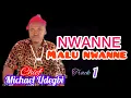 Download Lagu Chief Michael Udegbi - Nwanne Malu Nwanne Track 1