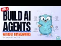 Build an AI Agent From Scratch in Go Part 1 Raw OpenAI API No LangChain LangGraph