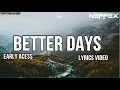 Download Lagu NEFFEX - Better Days [Lyrics]