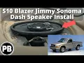 1998 - 2004 Chevy S10 Blazer Jimmy Sonoma Dash Speaker Install