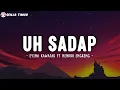 Download Lagu UH SADAP - Eyina Kawatak ft, Hendro Engkeng | Lirik Lagu