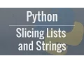 Python Tutorial Slicing Lists and Strings