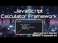 Build a Calculator Framework learn programming with JavaScript - Season 03