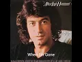 Download Lagu When I'm Gone - Albert Hammond (1981) audio hq