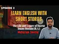 Download Lagu learn English with Stories | The Story of Imam Hussain | Improve Vocab Listening \u0026 Reading Skills