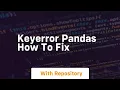keyerror pandas how to fix