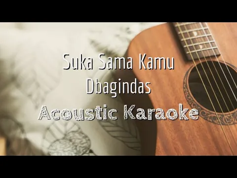 Download MP3 Suka Sama Kamu - Dbagindas - Acoustic Karaoke