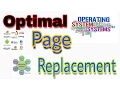 Optimal Page Replacement - Page replacement Algorithm operating system concept