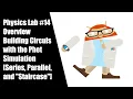 Physics Lab Overview Building Circuits with Phet Simulation Series Parallel and Staircase