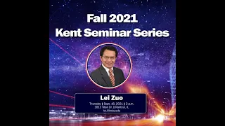 Fall 2021 Kent Seminar Series Lei Zuo 