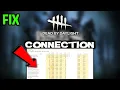Dead by Daylight - How to Fix Connection Issues