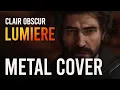 Download Lagu Clair Obscur - Lumiere | Metal Cover
