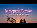 Lagu JKT48 - Bersepeda Berdua/ Futari Nori no Jitensha (lirik lagu)