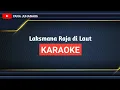 Download Lagu KARAOKE - Laksmana Raja di Laut
