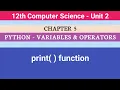 12th computer science Unit 2 Chapter 5 print function