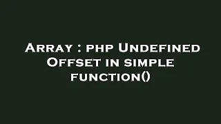 Array php Undefined Offset in simple function