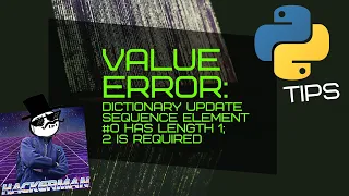 Python ValueError dictionary update sequence element has length 1 2 is required