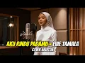 Lagu Aku Rindu Padamu – Evie Tamala Cover Dangdut Akustik | Versi Saxophone yang Bikin Rindu