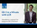 Filing a Mandamus for an EB-5 Delay Rohit Kapuria Partner at Saul Ewing