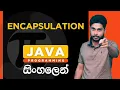 Java Tutorial - 31 Encapsulation in Java Sinhala