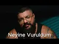 Ayaz Erdoğan - Neyine Vuruldum