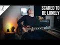 Download Lagu SCARED TO BE LONELY - Martin Garrix, Dua Lipa - Guitar Cover