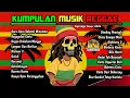 KUMPULAN MUSIK REGGAE TERBARU 2025 – FULL ALBUM REGGAE COVER ENAK DIDENGAR