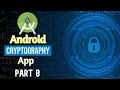 Cryptography Android App Part 8 Encryption and Decryption Algorithms in Java Semester Project