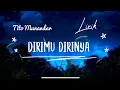 Download Lagu Dirimu Dirinya -Tito Munandar- Lirik