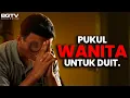 KISAH PENGALAMAN SEORANG LELAKI YANG PERNAH PUKUL DAN MENYAMUN WANITA UNTUK DUIT.