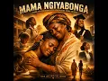Mama Ngiyabonga