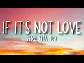 Zerb, Rita Ora - If It's Not Love (Lyrics)