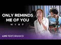 Download Lagu MYMP - Only Reminds Me Of You (Live Performance)