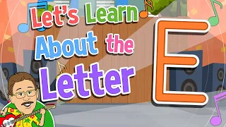 Let s Learn About the Letter E Jack Hartmann Alphabet Song