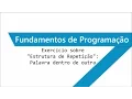 Estrutura de Repeticao - Palavra dentro de outra