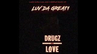 luv da great 1 drugs over love