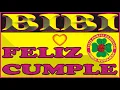 FELIZ CUMPLEANOS BIBI - CANCIONES DE CUMPLEANOS FELIZ
