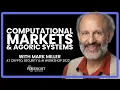 Mark S Miller Agoric Computational Markets Agoric Systems