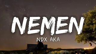 Download Ndx Aka - Nemen (Lyrics) MP3