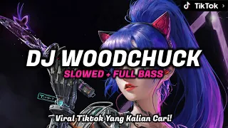 Download DJ WOODCHUCK VIRAL TIKTOK TERBARU 2022 YANG KALIAN CARI MP3