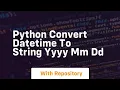 python convert datetime to string yyyy mm dd