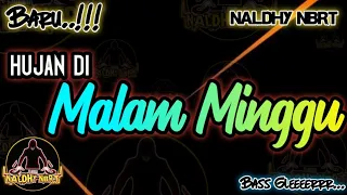 dangdut remix hujan di malam minggu naldhy nbrt lagu party