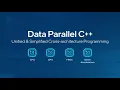 Unified and Simplified Cross-Architecture Programming - Data Parallel C