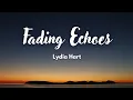 Download Lagu Fading Echoes - Lydia Hart